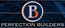 Perfection Builders, LLC